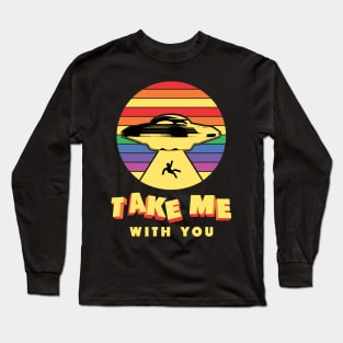 Retro Take Me With You UFO Long Sleeve T-Shirt